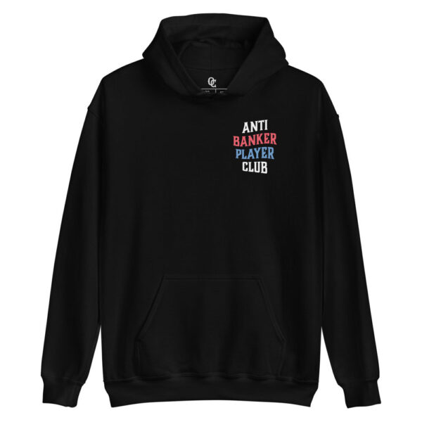 Anti Banker Player Club Hoodie