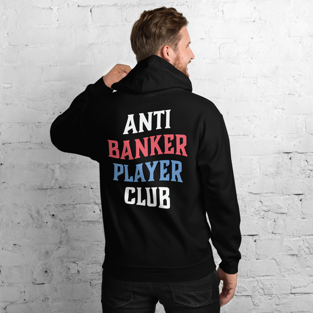 Anti Banker Player Club Hoodie