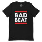 Bad Beat Shirt