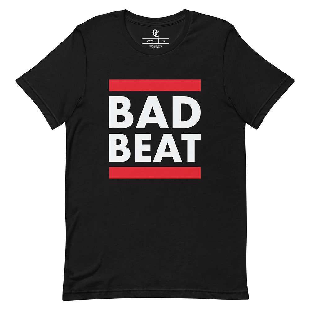Bad Beat Shirt