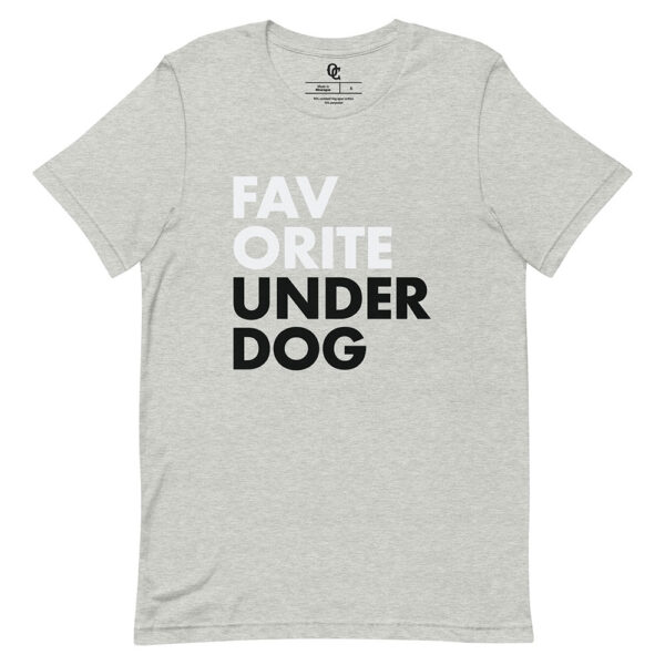 Favorite Underdog Shirt